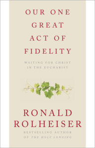 Our One Great Act of Fidelity