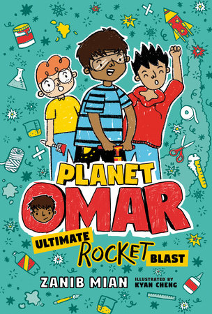 Planet Omar: Ultimate Rocket Blast by Zanib Mian; illustrated by Kyan Cheng