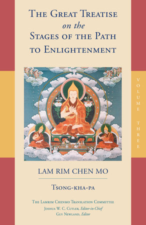 The Great Treatise on the Stages of the Path to Enlightenment (Volume 3) by Tsongkhapa